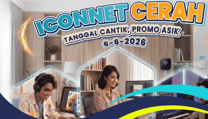 Promo ICONNET Cerah Juni 2026: Solusi Internet Rumah Murah untuk Keluarga Modern